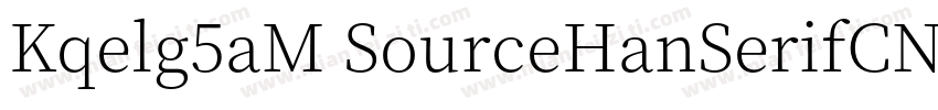 Kqelg5aM SourceHanSerifCN字体转换